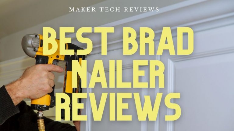 Best Pneumatic and Cordless Brad Nailer Reviews – 2022